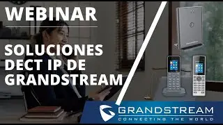 Soluciones DECT IP de Grandstream