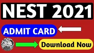 nest 2021 admit card | nest admit card 2021 | nest ka admit card kaise nikale | nest admit card