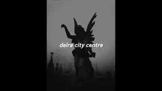 deira city centre ~ night lovell (slowed & reverb)