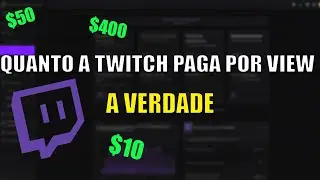 QUANTO A TWITCH PAGA POR VIEW? VALE A PENA SER STREAMER?