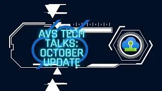 AVS Tech Talk: October Update