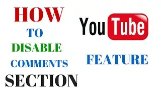 How to disable comments section in youtube ||WITH PROOF