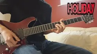 Green Day - Holiday (Guitar Cover)