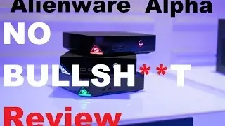 Alienware Alpha Steambox No Bulls**t Review
