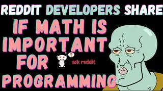 Reddit Developers Share If Math Is Important For Programming (AskReddit r/learnprogramming)
