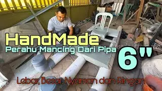 PROSES PEMBUATAN PERAHU MANCING DARI PIPA PARALON 6 inch. KAYAK FISHING