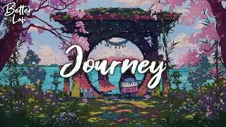 Journey 🍀 Chill beat ~ Lofi hip hop, Relax, Study, Gaming