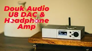 Killer DAC under $300? Look no further - Douk Audio U8