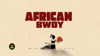 John Blaq - Na Na Na [Official Lyrics Visualizer]
