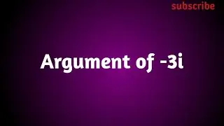 Argument of -3i  | how to find argument of a complex number #uvduduli