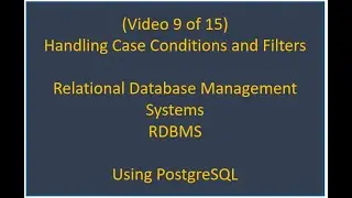 RDBMS 9/15 - Case Conditions Filters and Top rows