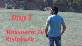 Mussoorie to Rishikesh | Day 3 | Family trip | @manish_0096