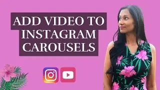 Instagram carousel posts with video