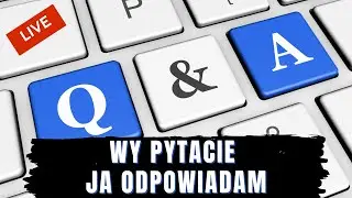 🔴 Q & A czyli WY pytacie JA odpowiadam 5 | LIVE