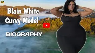 Blainwhite Bbw Beautyful young Queen ~ Plus Size Beauty ~ Bio, Facts, Wiki