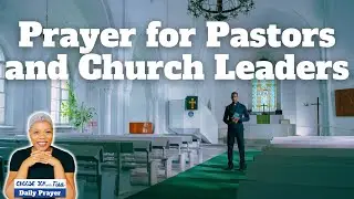 Prayer for Pastors and Leaders | Prayer of Thankfulness | Daily Prayers