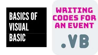 Basics of Visual Basic S5 - Writing codes for an event