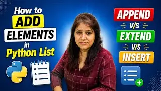How to Add Elements in Python List | append vs extend vs insert Explained | Python for data analyst