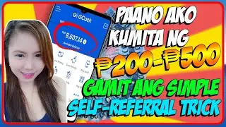 NO INVITE!!! PAANO AKO KUMITA NG ₱200-₱500 SA GCASH GAMIT LANG ANG SIMPLE SELF REFERRAL TRICK