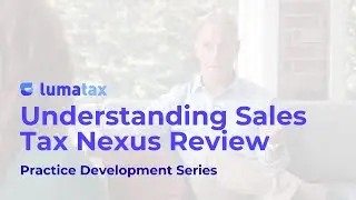 Understanding Sales Tax Nexus Review | LumaTax