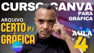 AULA 4 | COMO GERAR ARQUIVO CORRETO PARA GRÁFICA COM O CANVA
