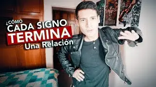 Cómo cada SIGNO DEL ZODIACO TERMINA UNA RELACIÓN 🔮💔 [Bruce Paz]
