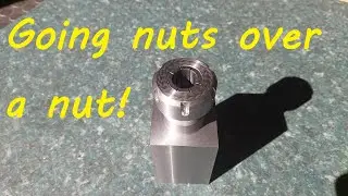 Making an ER32 Collet Clamping Nut