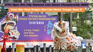 Kuan San Tang Dragon And Lion Dance Troupe Team A (Ngee Ann City National Lion Dance Championship)