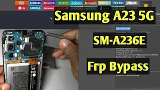Samsung A23 5G SM A236E Frp Bypass Unlock Tool