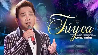Quang Thành - Túy Ca | Nhạc Vàng Để Đời
