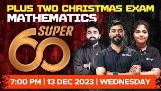 Plus Two Christmas Exam - Mathematics - Super 60 | Xylem Plus Two