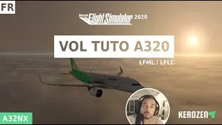 Vol tutoriel A320 Neo Flight Simulator 2020 - A32NX - LFML / LFLC (Marseille / Clermont Ferrand)