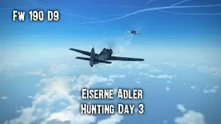 Eiserne Adler: FW 190D - Hunting Day 3 | IL-2 Sturmovik