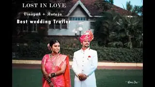 LOST IN LOVE - Vinayak &  Rutuja Trailer // Best Wedding Highlight / Minar Dev