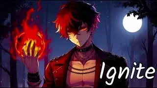 Nightcore - Ignite (Deeper Version) (Lyrics)