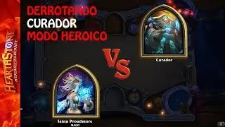 HEARTHSTONE: Derrotando CURADOR heroico fácil + Deck
