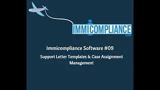 Support Letter Templates & Case Assignment Management | Immicompliance Software