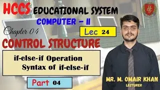 if-else-if | Syntax of if-else-if | Program Examples | Chapter 4 | Mr. Omair Khan | Lec 24