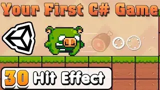 Unity C# Basic :: Part 30 :: How to create Hit Effect