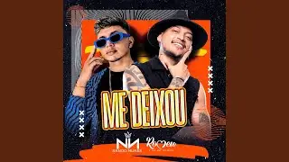 Me Deixou