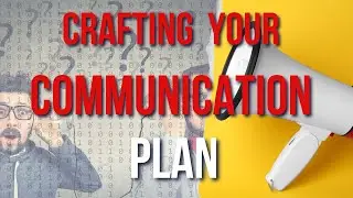 Crafting Your Communication Plan