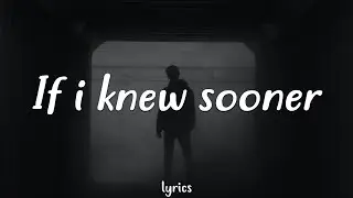 Powfu - if i knew sooner (Lyrics)