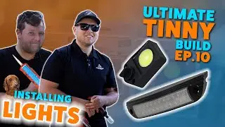Installing LED Boat Lights | TINNY BUILD SERIES EP11