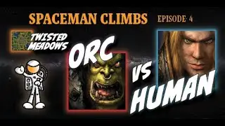 Spaceman Climbs Episode 4: Orc vs Human