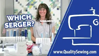How Do I Select the Right Serger for My Creative Needs?