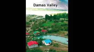 Damas Valley  Ghizer  Gilgit Baltistan