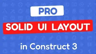 How to Build a PRO Solid UI Layout in Construct 3