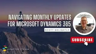 What is the Microsoft Dynamics 365 Monthly Channel