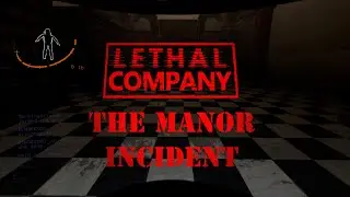 The Manor Incident | Lethal Company