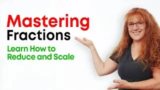 Mastering Fractions: Learn How to Reduce and Scale